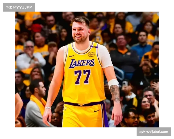 东契奇转投湖人后球权增加，其攻防数据波动反映NBA适应过程